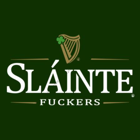 SLÁINTE FUCKERS - MEN`S GREEN T-SHIRT - FRONT PRINT Design