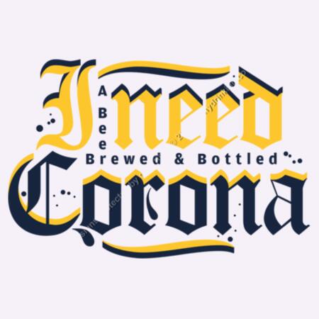 I NEED CORONA - WOMEN`S WHITE CROP TOP - FRONT PRINT Design