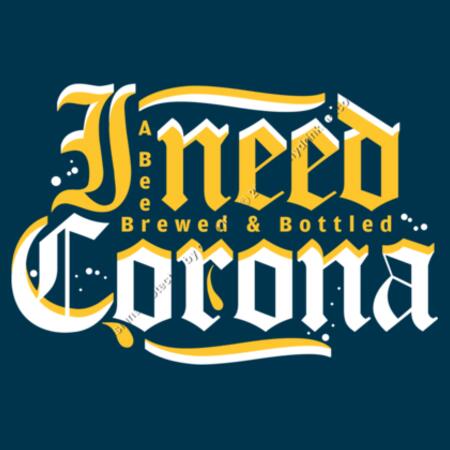 I NEED CORONA - WOMEN`S NAVY T-SHIRT - FRONT PRINT Design