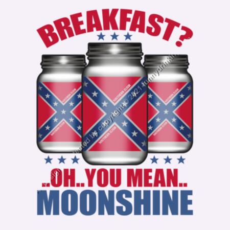 OH YOU MEAN MOONSHINE - BREAKFAST - MEN`S WHITE T-SHIRT - FRONT PRINT Design