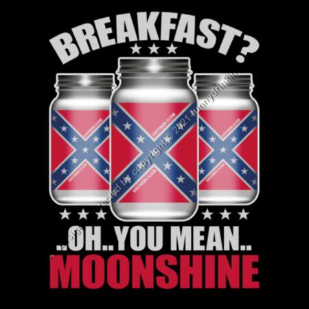 OH YOU MEAN MOONSHINE - BREAKFAST - MEN`S BLACK T-SHIRT - FRONT PRINT Design