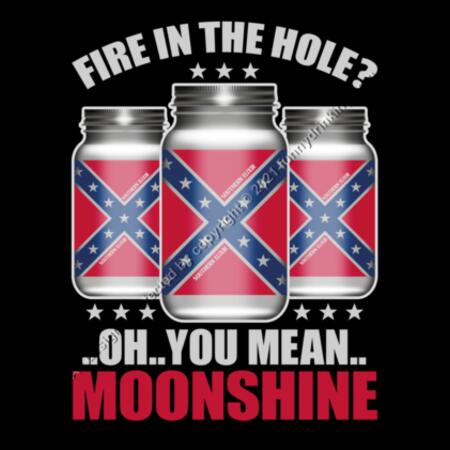 OH YOU MEAN MOONSHINE - FIRE IN THE HOLE - MEN`S BLACK T-SHIRT - FRONT PRINT Design