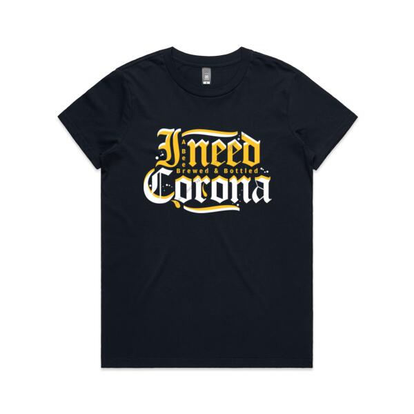 I NEED CORONA - WOMEN`S NAVY T-SHIRT - FRONT PRINT Thumbnail
