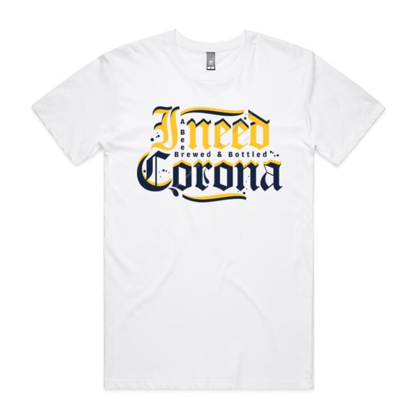 I NEED CORONA - MEN`S WHITE T-SHIRT - FRONT PRINT Thumbnail